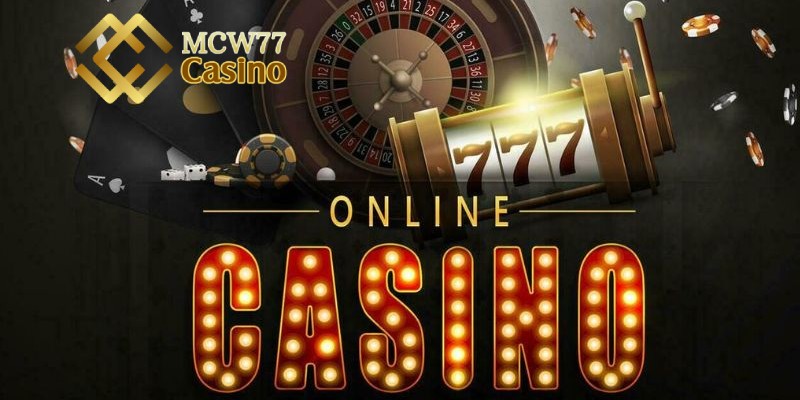 Casino online: Sảnh game xanh chín tại Mcw77